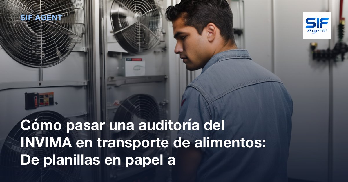 Auditoría INVIMA en Transporte de Alimentos