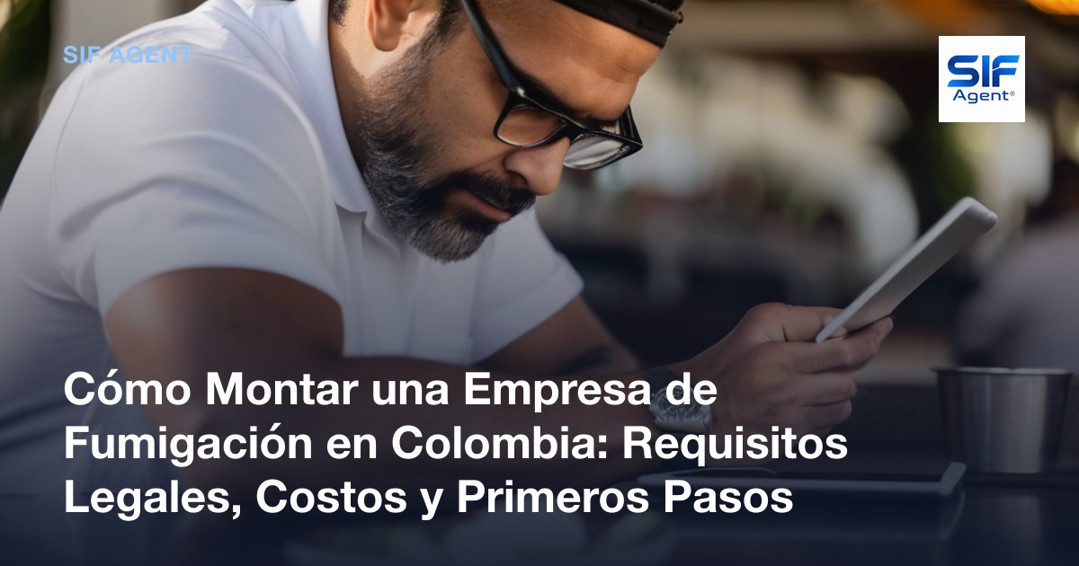 Cómo Montar una Empresa de Fumigación en Colombia 2026